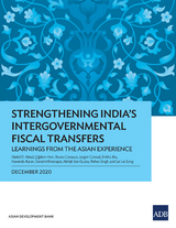 Strengthening India's Intergovernmental Fiscal Transfers - Abdul D. Abiad, Çiğdem Akın, Bruno Carrasco, Jurgen Conrad, Shikha Jha, Navendu Karan, Sonalini Khetrapal, Abhijit Sen Gupta, Rishav Singh, Lei Lei Song