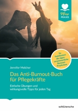 Das Anti-Burnout-Buch f&uuml;r Pflegekr&auml;fte - Jennifer Melcher