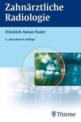 Zahnärztliche Radiologie - Pasler, Friedrich A.
