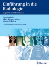 Einf&uuml;hrung in die Radiologie - Egon B&uuml;cheler, Klaus-J&uuml;rgen Lackner, Manfred Thelen