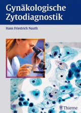 Gyn&auml;kologische Zytodiagnostik - Hans Friedrich Nauth