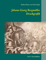 Johann Georg Bergm&uuml;ller Druckgrafik - Markus Bauer, Alois Epple