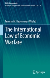 The International Law of Economic Warfare - Teoman M. Hagemeyer-Witzleb