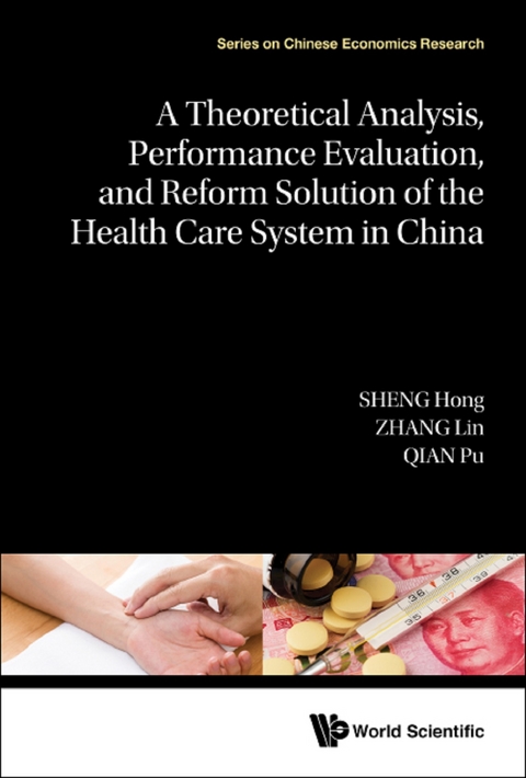 THEORE ANAL, PERFORM EVALUA & REFORM SOL HEALTH CARE SYS - Hong Sheng, Lin Zhang, Pu Qian