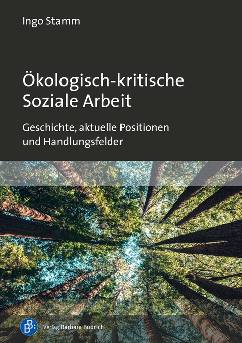 &Ouml;kologisch-kritische Soziale Arbeit - Ingo Stamm