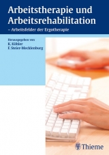 Arbeitstherapie und Arbeitsrehabilitation - Arbeitsfelder der Ergotherapie - 