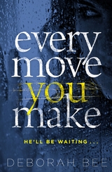 Every Move You Make - Deborah Bee