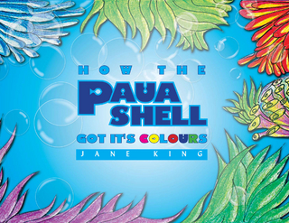How the Paua Shell Got It's Colours