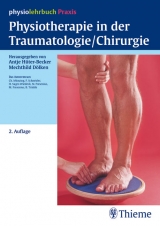 Physiotherapie in der Traumatologie/Chirurgie (physiolehrbuch Praxis) - 
