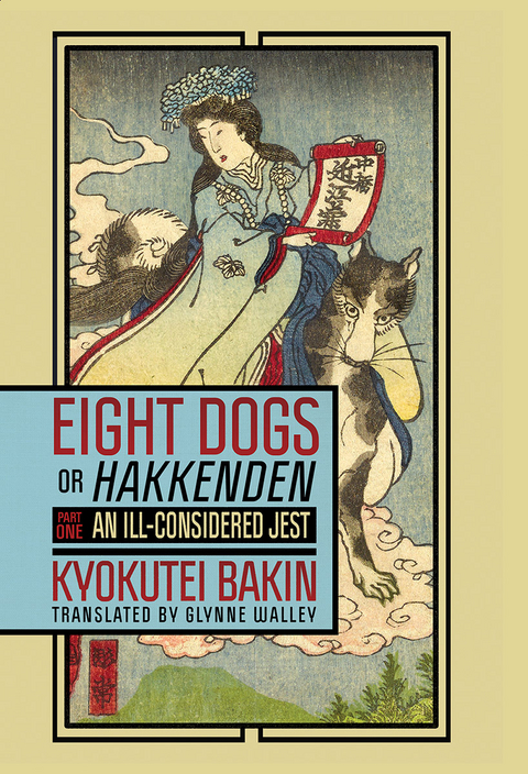 Eight Dogs, or "Hakkenden" - Kyokutei Bakin