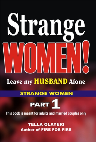 Strange Women! Leave my Husband Alone