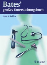 Bates' grosses Untersuchungsbuch - Lynn S Bickley