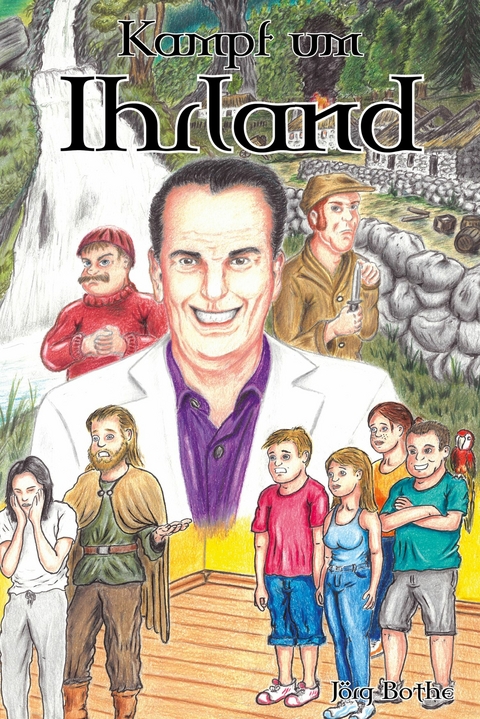 Kampf um Ihrland - J&ouml;rg Bothe