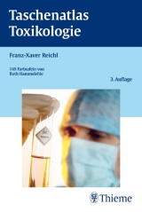 Taschenatlas Toxikologie - Reichl, Franz-Xaver