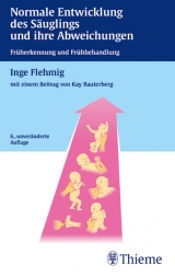 Normale Entwicklung des S&auml;uglings und ihre Abweichungen - Inge Flehmig