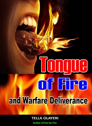Tongue of Fire and Warfare Deliverance