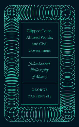 Clipped Coins, Abused Words, and Civil Government