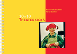 10 x 10 Theaterkicks - Martin Deubelbeiss, Heinz Schmid