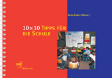 10 &times; 10 Tipps f&uuml;r die Schule - Karl Ernst, Max R&ouml;thlisberger, Heinz Vettiger