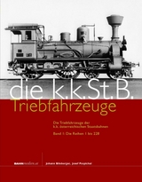 Die Triebfahrzeuge der k.k. &ouml;sterreichischen Staatsbahnen - Johann Blieberger, Josef Pospichal