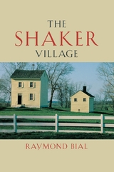 The Shaker Village - Raymond Bial