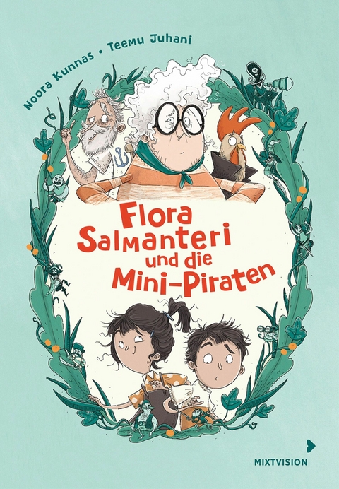 Flora Salmanteri und die Minipiraten Band 1 -  Noora Kunnas