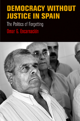 Democracy Without Justice in Spain - Omar G. Encarnacion