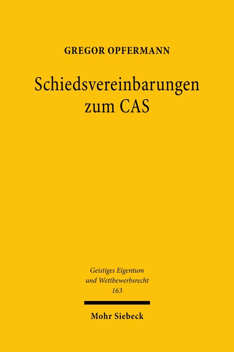 Schiedsvereinbarungen zum CAS -  Gregor Opfermann