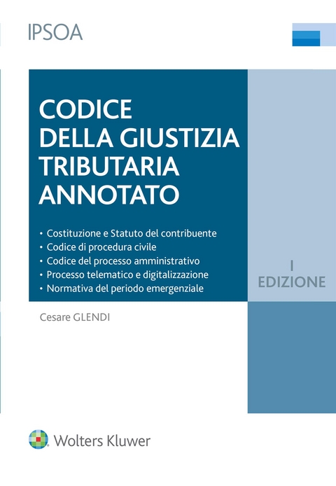 Codice della giustizia tributaria Annotato - Cesare Glendi