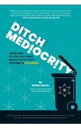 Ditch Mediocrity - Hel&eacute;ne Smuts