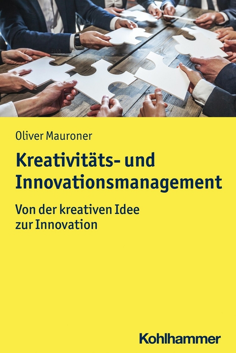 Kreativit&auml;ts- und Innovationsmanagement - Oliver Mauroner