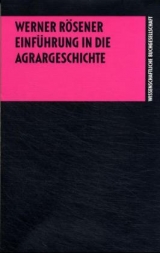 Einführung in die Agrargeschichte - Rösener, Werner