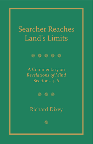 Searcher Reaches Land's Limits, Volume 2: A Commentary on Revelations of Mind Sections 4-6: