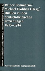 Quellen zu den deutsch-britischen Beziehungen 1815-1914 - 