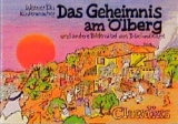 Das Geheimnis am &Ouml;lberg - Werner Tiki K&uuml;stenmacher