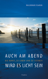 Auch am Abend wird es licht sein - Waldemar Pisarski