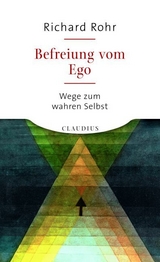 Befreiung vom Ego - Richard Rohr