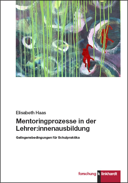 Mentoringprozesse in der Lehrer:innenausbildung -  Elisabeth Haas