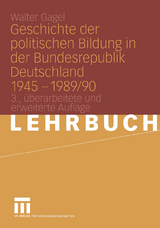 Geschichte der politischen Bildung in der Bundesrepublik Deutschland 1945 – 1989/90 - Walter Gagel