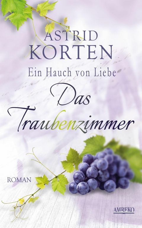 Das Traubenzimmer - Astrid Korten