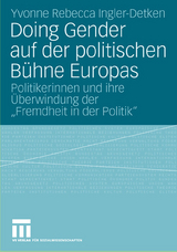 Doing Gender auf der politischen B&uuml;hne Europas - Yvonne Rebecca Ingler-Detken