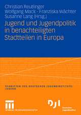 Jugend und Jugendpolitik in benachteiligten Stadtteilen in Europa - 