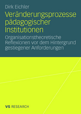 Ver&auml;nderungsprozesse p&auml;dagogischer Institutionen - Dirk Eichler