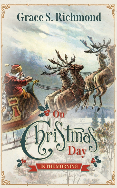 On Christmas Day in the Morning - Grace S. Richmond