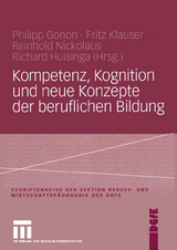 Kompetenz, Kognition und Neue Konzepte der beruflichen Bildung - 