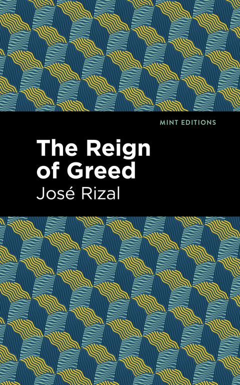 The Reign of Greed - Jos&eacute; Rizal