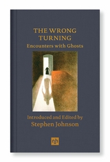 Wrong Turning: Encounters with Ghosts - 