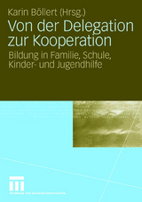 Von der Delegation zur Kooperation - 
