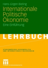 Internationale Politische &Ouml;konomie - Hans-J&uuml;rgen Bieling