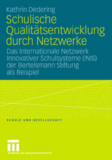 Schulische Qualit&auml;tsentwicklung durch Netzwerke - Kathrin Dedering